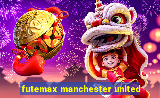 futemax manchester united